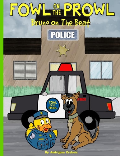 Fowl On The Prowl Bruno On The Beat