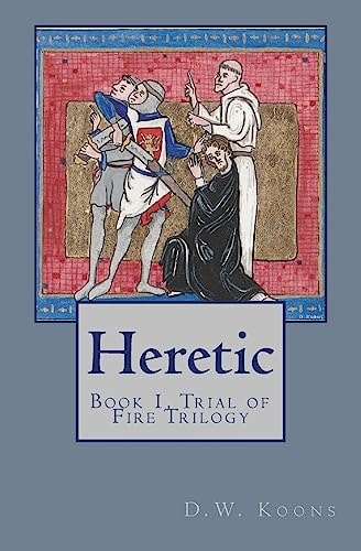 Heretic Book 1, Trial of Fire Trilogy
