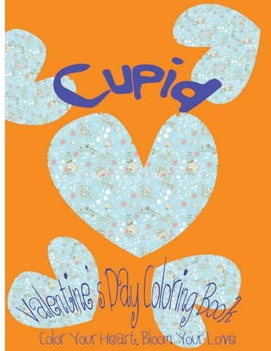 Cupid Valentine's Day Coloring Book. Color Your Heart, Color Your Love.