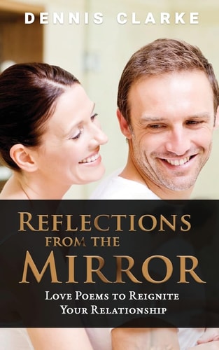 Reflections from the Mirror Love Poems to Reignite Your Relationship