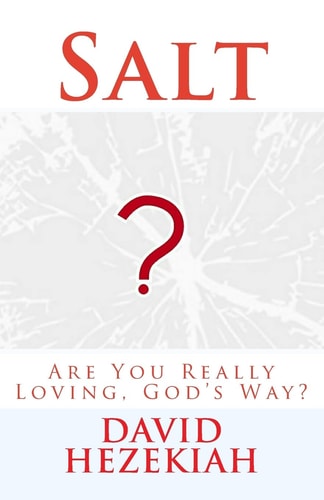 Salt Are You Really Loving, God's Way?