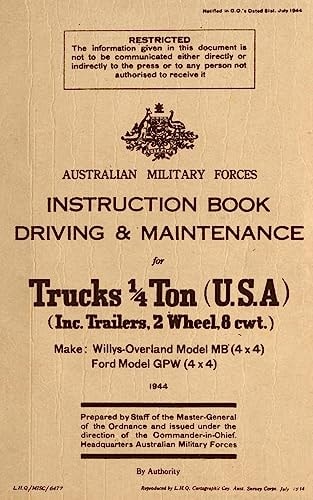 Instruction Book Driving and Maintenance for Trucks 1/4 Ton (USA) Make: Willys Overland Model MB (4x4), Ford Model GPW (4x4)