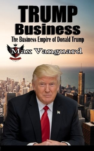 Trump Business The Business Empire of Donald Trump