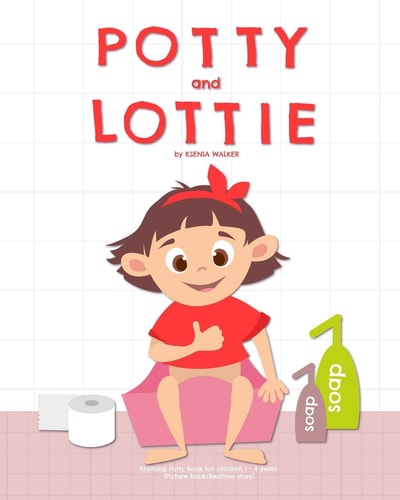 Potty and Lottie Rhyming Potty Book for Children 1 - 4 Years: (Picture Book/Bedtime Story)