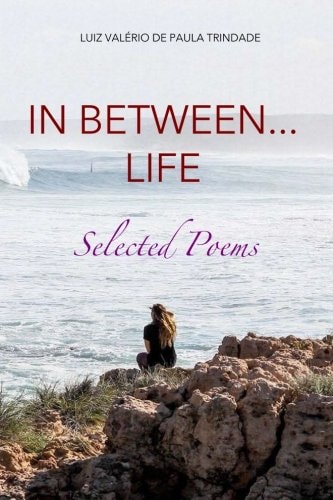 In Between... Life Selected Poems