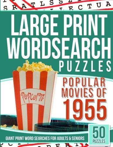 Large Print Wordsearches Puzzles Popular Movies Of 1955 Giant Print Word Searches for Adults and Seniors