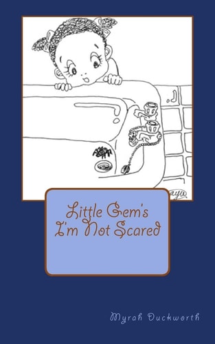 I'm Not Scared Little Gem's