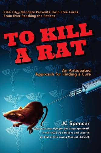 To Kill a Rat An Antiquated Approach for Finding a Cure