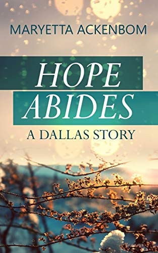 Hope Abides, a Dallas Story