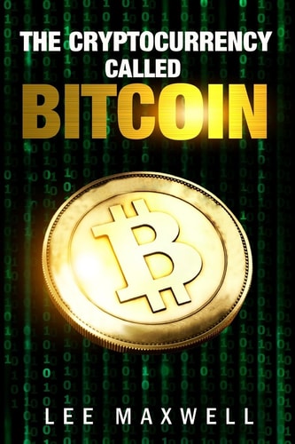 The Cryptocurrency Called Bitcoin 2017 Beginner's Guide To Bitcoin