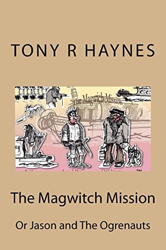 The Magwitch Mission Or Jason and The Ogrenauts