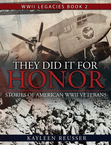 They Did It for Honor Stories of American WWII Veterans