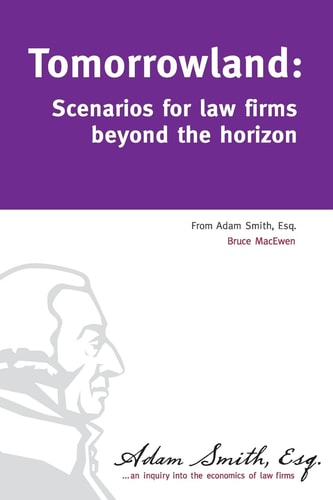 Tomorrowland Scenarios for Law Firms Beyond the Horizon
