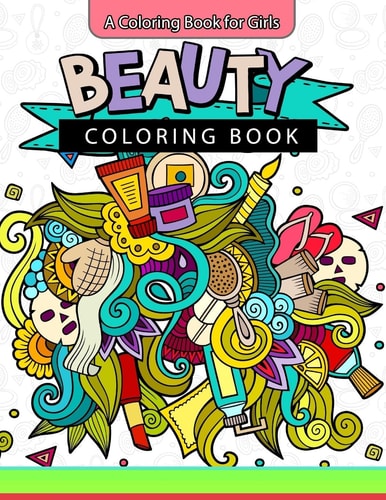 Beauty Coloring Book A Coloring Book for Girls Inspirational Coloring Books