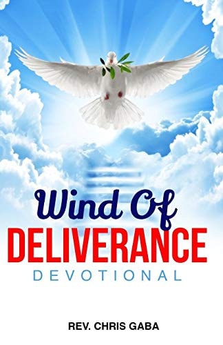 Wind of Deliverance Devotional A Devotional Manual for Endtime Warriors