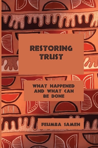 Restoring Trust What Happened and What Can Be Done
