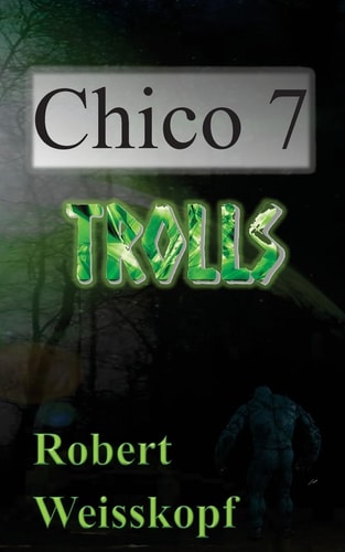 Chico 7 Trolls