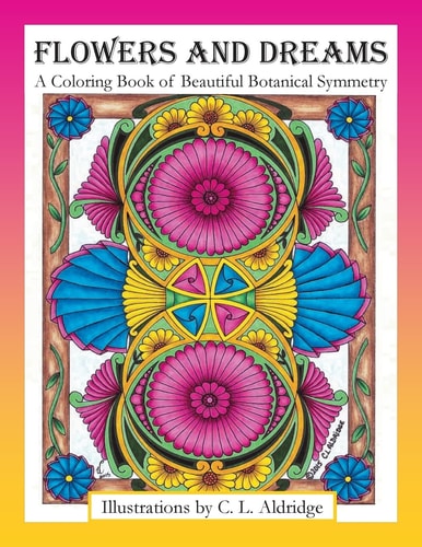 Flowers and Dreams A Coloring Book of Beautiful Botanical Symmetry
