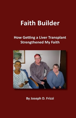 Faith Builder How Getting a Liver Transplant Strengthened My Faith