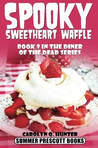 Spooky Sweetheart Waffle Book 9 in the Diner of the Dead Series