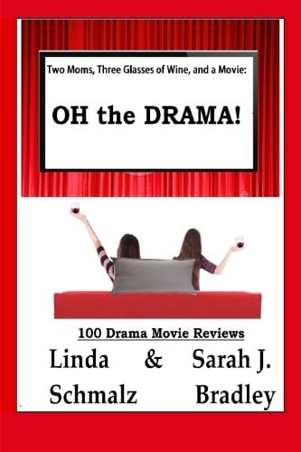 Two Moms, Three Glasses of Wine, and a Movie : OH the Drama!