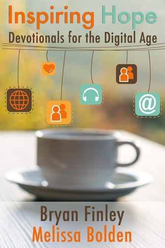 Inspiring Hope Devotionals for the Digital Age