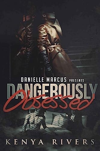 Dangerously Obsessed