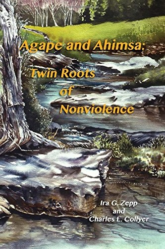 Agape and Ahimsa Twin Roots of Nonviolence