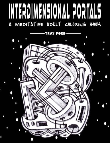 Interdimensional Portals A Meditative Adult Coloring Book