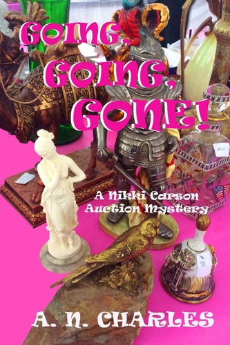 Going, Going, Gone! A Nikki Carson Auction Mystery