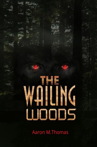 The Wailing Woods Book 1