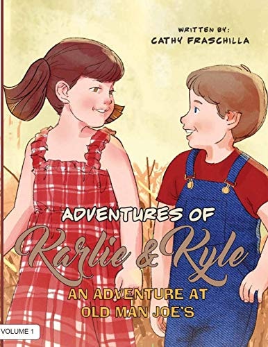 Adventures of Karlie and Kyle An Adventure at Old Man Joe's