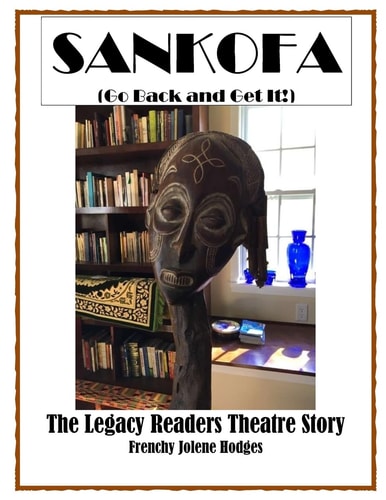 Sankofa Go Back and Get It: The Legacy Readers Theatre Story of Dublin, Georgia