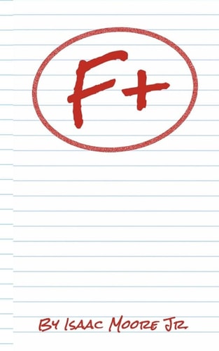 F+ Turning Possible Moments of Failures Into Positive Out Comes