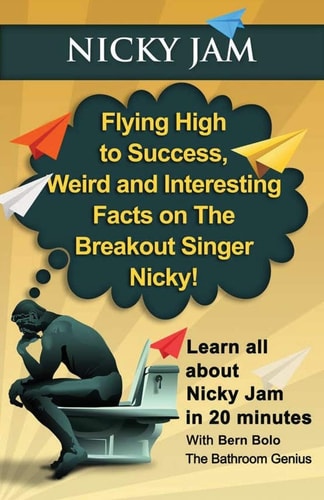 Nicky Jam Flying High to Success, Weird and Interesting Facts on The Breakout Singer, Nicky!