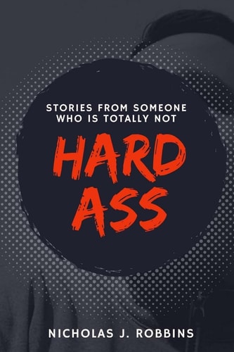 Hardass Stories From Someone Who Is Totally Not