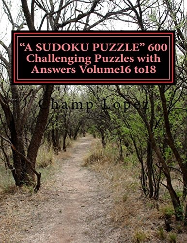 "A SUDOKU PUZZLE" 600 Challenging Puzzles with Answers Volume16 To18