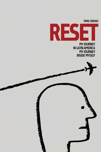 Reset My Journey in Latin America, My Journey Inside Myself
