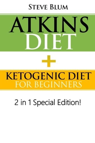 Atkins Diet 2 in 1 Special Boxset: Ketogenic Diet with Atkins Diet
