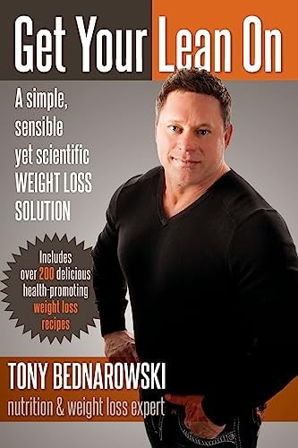 Get Your Lean On A Simple, Sensible Yet Scientific WEIGHT LOSS SOLUTION