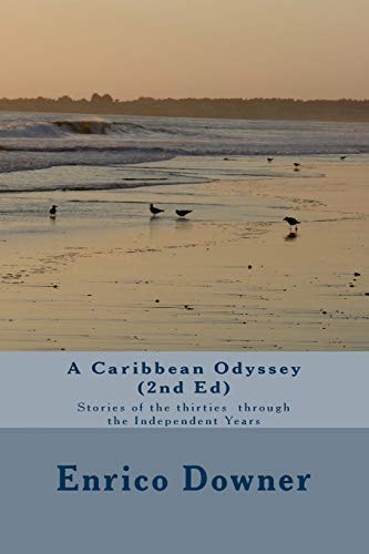 A Caribbean Odyssey Stories of the Fifties Through the Independent Years