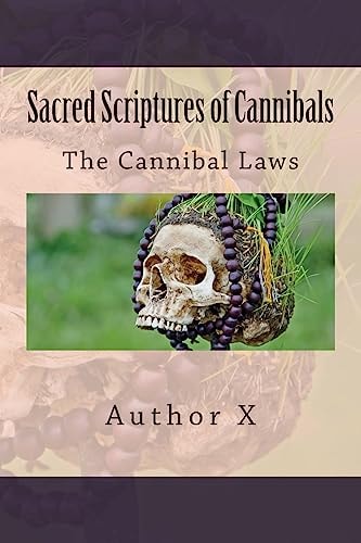 Sacred Scriptures of Cannibals The Cannibal Law's