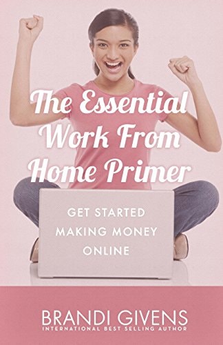 The Essential Work From Home Primer Get Started Making Money Online