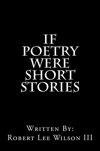 If Poetry Were Short Stories