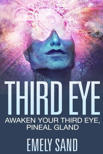 Third Eye Awaken Your Third Eye ,Peneal Gland