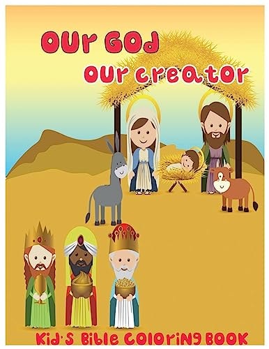 Our God, Our Creator. Kid's Bible Coloring Book