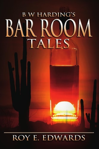 B W Harding's Bar Room Tales