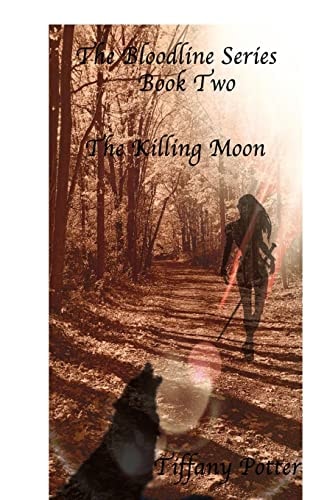 The Bloodlines Series Book Two: The Killing Moon