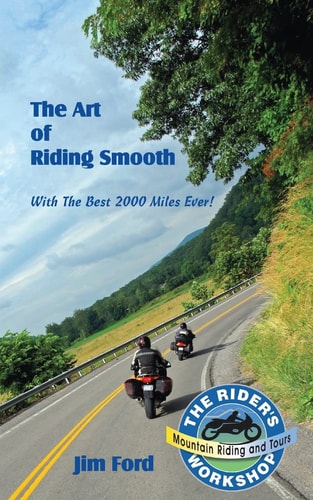 The Art of Riding Smooth Plus the Best 2000 Miles Ever!