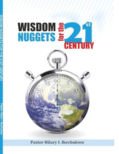 Wisdom Nuggets For The 21st Century